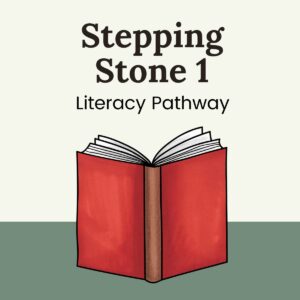 Stepping Stones 1 Literacy Pathway